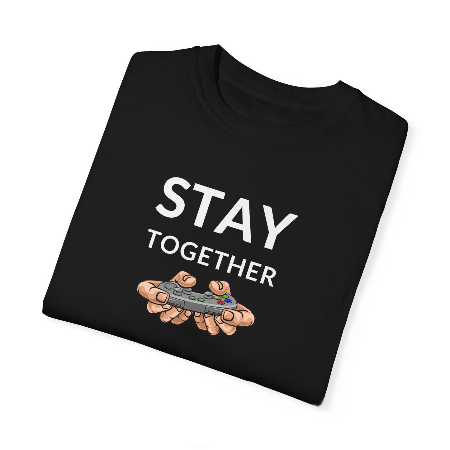 Stay Together Unisex Garment-Dyed T-shirt