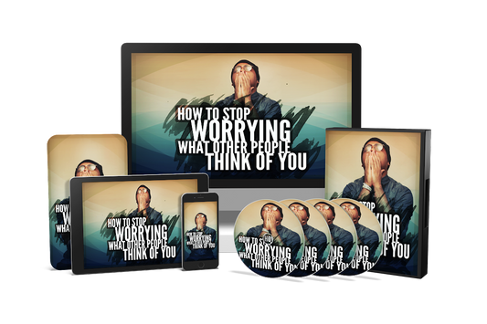 How to stop worry about what other people think of you